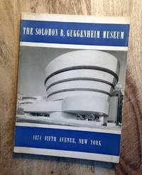 THE SOLOMON R. GUGGENHEIM MUSEUM by (Introductory Essay) James Johnson Sweeney - Paperback - C. 1959 - 1959 - from 100 POCKETS (SKU: 001070)