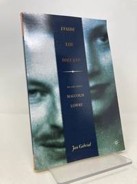 Inside the Volcano: My Life with Malcolm Lowry
