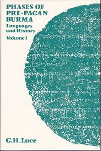 Phases of Pre-Pagan Burma - Languages and History.  Volume I & II.  School of Oriental and African Studies