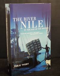 The River Nile In The Age of the British Political Ecology & The Quest For Economic Power