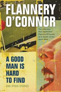 A Good Man Is Hard to Find and Other Stories by Oconnor, Flannery - 1977