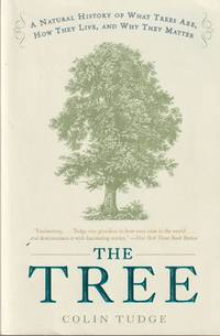 The Tree: A Natural History of What Trees Are, How They Live, and Why They Matter