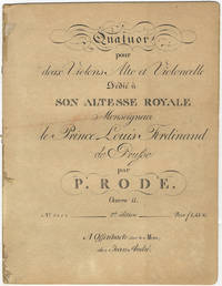 [Op. 11]. Quatuor [in E-flat major] pour deux Violons Alto et Violoncelle Dédié à Son Altesse Royale Monseigneur le Prince Louis Ferdinand de Prusse... Oeuvre 11. 2de édition Prix f1,,45 Xr. [Parts]