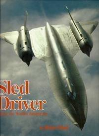 Sled Driver: Flying the World's Fastest Aeroplane by Shul, Brian