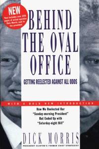 Behind the Oval Office : Getting Reelected Against All Odds