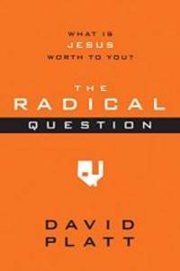 image of The Radical Question: What Is Jesus Worth to You? (10-Pack)