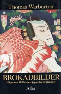 Brokadbilder.  Något om 1800-talets japanska…