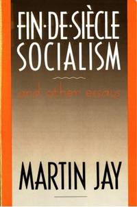 Fin-de-siècle socialism. And other essays.