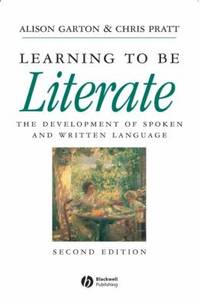 Learning to Be Literate : The Development of Spoken and Written Language