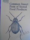 COMMON INSECT PESTS OF STORED FOOD PRODUCTS A Guide to Their Identification
