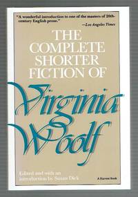 The Complete Shorter Fiction of Virginia Woolf: Second Edition