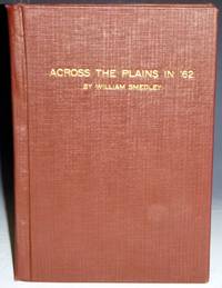 Across the Plains in '62' 100th Anniversary Edition