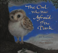 The Owl Who Was Afraid of the Dark