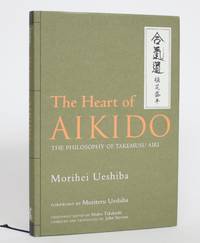 image of The Heart of Aikido: The Philosophy of Takemusu Aiki