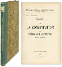 La Constitution de la Republique Argentine, Textes et Commentaires