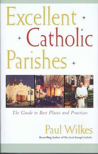 image of Excellent Catholic Parishes: The Guide to Best Places and Practices