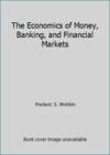 The Economics Of Money, Banking, and Financial Markets