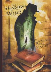 The Shadow Of The Wind by Carlos Ruiz Zafon - 2008