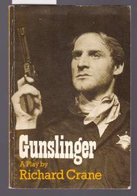 Gunslinger - A Wild West Show - A Play