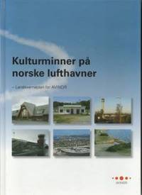 Kulturminner på norske lufthavner - Landsverneplan for AVINOR