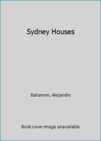 Sydney Houses by Bahamon, Alejandro - 2004