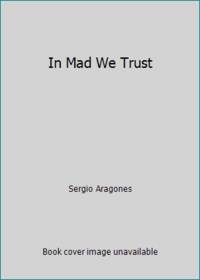 image of In Mad We Trust