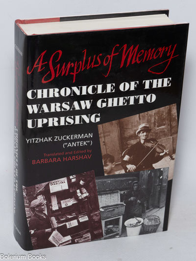 A surplus of memory: chronicle of the Warsaw Ghetto Uprising
