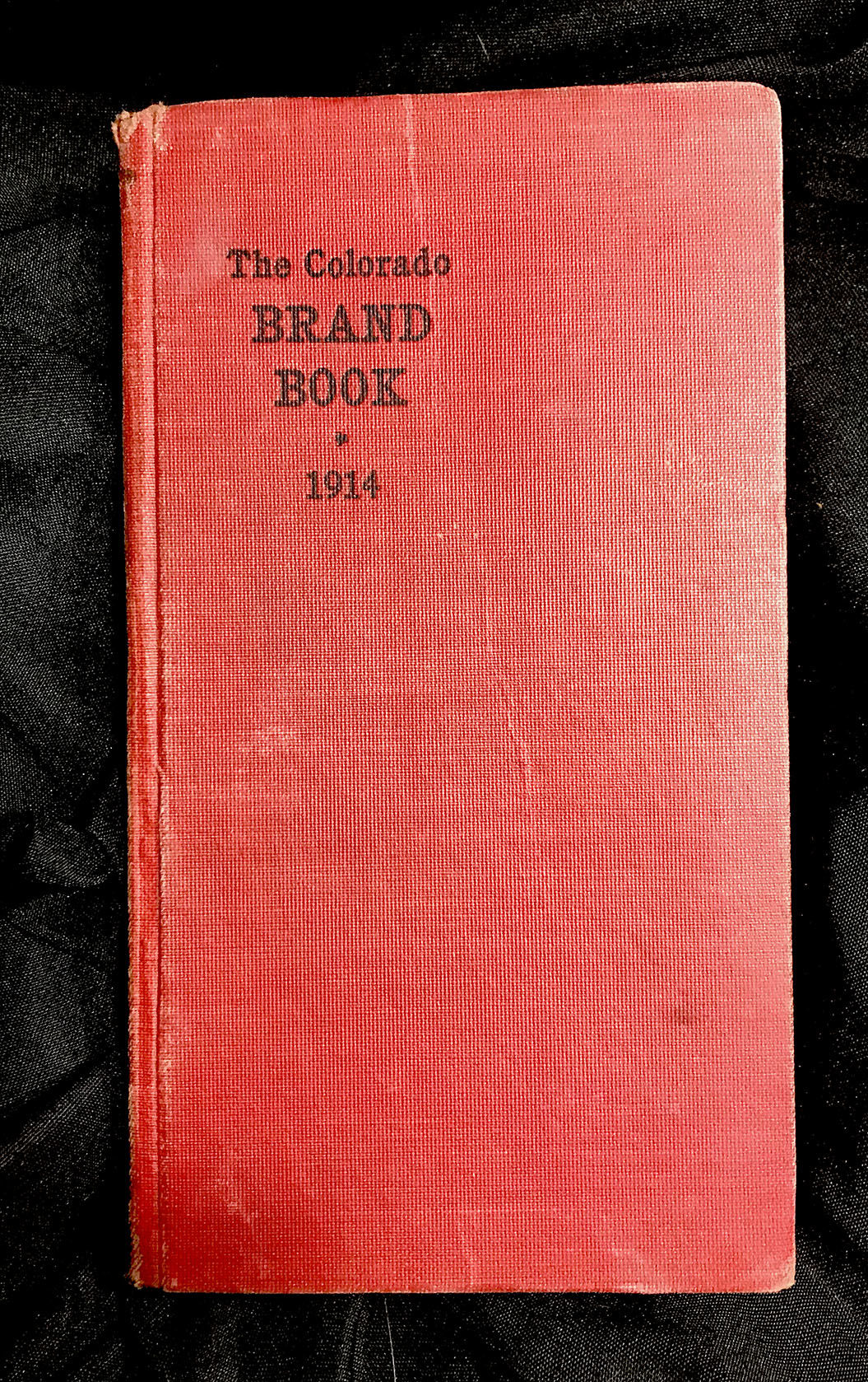 COLORADO BRAND BOOK, 1914, livestock brands by | | 1914 | The Denver ...