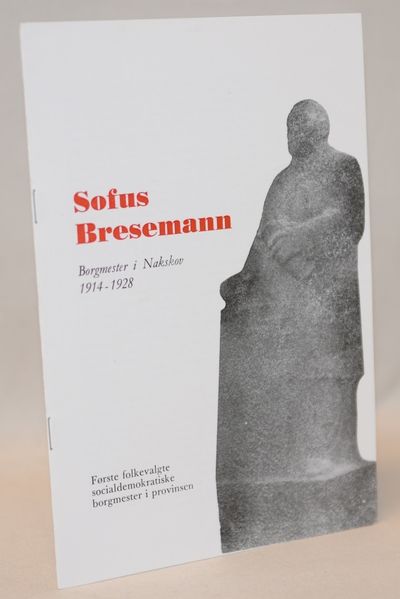 Sofus Bresemann - Borgmester i Nakskov 1914-1928.