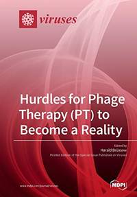 Hurdles for Phage Therapy (PT) to Become a Reality