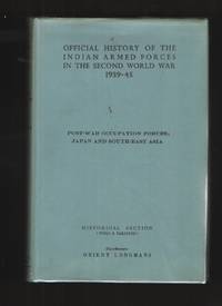 Post-War Occupation Forces  Japan And South-East Asia by Singh, Rajendra - 1958