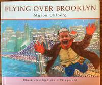 Flying over Brooklyn by Uhlberg, Myron; Fitzgerald, Gerald [Illustrator] - 1999-09-01