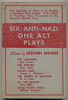 Six Anti-Nazi One Act Plays