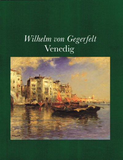Wilhelm von Gegerfelt. Venedig.