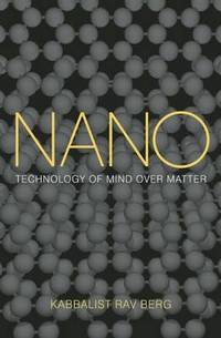 Nano: Technology of Mind Over Matter