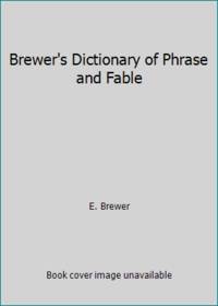 Brewer's Dictionary of Phrase and Fable