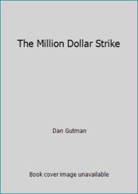 The Million Dollar Strike