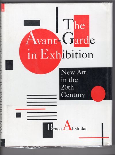 The Avant-Garde in Exhibition; New Art in the 20th Century