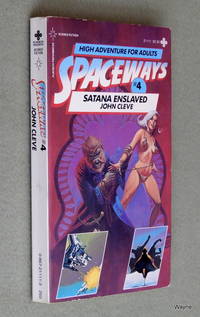 Satana Enslaved (Spaceways #4) John Cleve by John Cleve - 1982