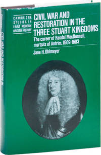 image of Civil War and Restoration in the Three Stuart Kingdoms: The career of Randal MacDonnell, marquis of Antrim, 1609-1683