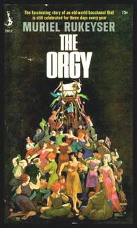 THE ORGY by Rukeyser, Muriel - 1966