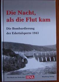 image of Die Bombardierung der Edertalsperre 1943.: Die Nacht, als die Flut kam