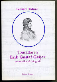 Tonsättaren Erik Gustaf Geijer, en musikalisk…