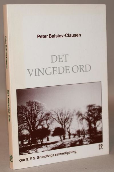 Det vingede ord. Om N.F.S. Grundtvigs…