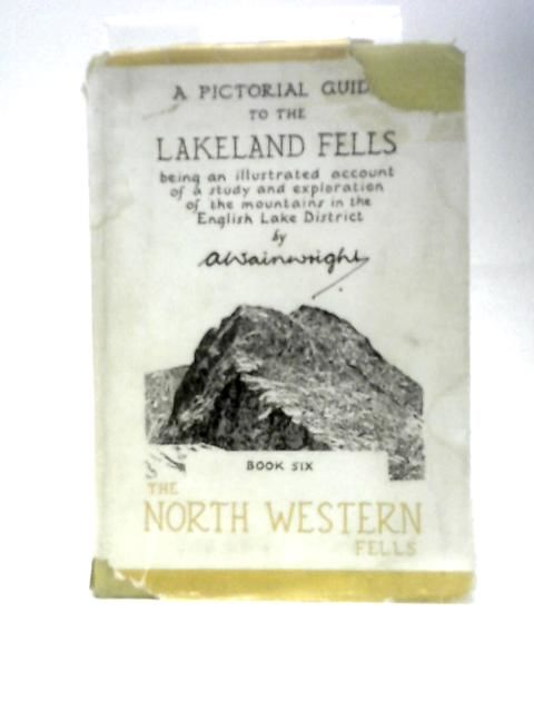 A Pictorial Guide To The Lakeland Fells