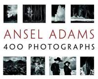 Ansel Adams: 400 Photographs by Ansel Adams - 2007-06-09