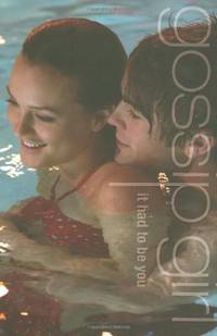 image of Gossip Girl: It Had To Be You: The Gossip Girl Prequel