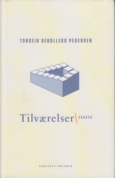 Tilværelser. Essays.