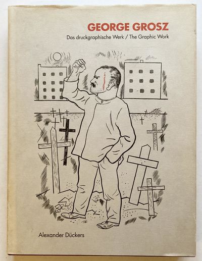 George Grosz. Das druckgraphische Werk / The…