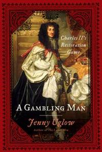 A Gambling Man : Charles II's Restoration Game